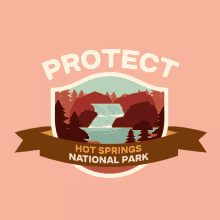 Protect More Parks Protect Hot Springs National Park GIF - Protect More Parks Protect Hot Springs National Park Camping GIFs