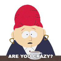 Are You Crazy Sheila Broflovski Sticker - Are You Crazy Sheila Broflovski South Park Stickers