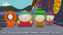 Lets Just Do Something Fun Thats Free Stan Marsh GIF - Lets Just Do Something Fun Thats Free Stan Marsh Eric Cartman GIFs