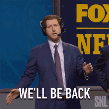 Well Be Back Saturday Night Live GIF - Well Be Back Saturday Night Live Sports Commentator GIFs