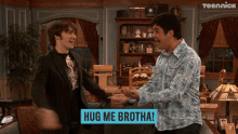 hug me brother come here
