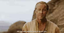All I'Ve Ever Wanted Was To Serve You GIF - Jorah Game Of Thrones Iain Glen GIFs