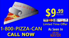 pizza in a can 1800pizza can call now