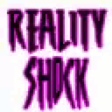 reality shock