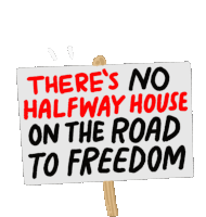 Moveon Theres No Halfway House On The Road To Freedom Sticker - Moveon Theres No Halfway House On The Road To Freedom Halfway House Stickers