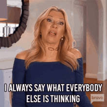 I Always Say What Everybody Else Is Thinking Real Housewives Of New York GIF - I Always Say What Everybody Else Is Thinking Real Housewives Of New York Rhony GIFs