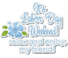Happy Labor Day Weekend Labor Day Weekend2018 GIF - Happy Labor Day Weekend Labor Day Weekend2018 Relax And Enjoy Myfriend GIFs