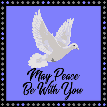 may peace be with you peace dove peace on earth