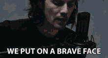We Put On A Brave Face James Bay GIF - We Put On A Brave Face James Bay Face Your Fears GIFs