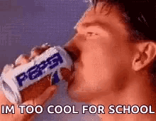 im too cool for school im too cool for school