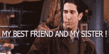 Your Sister GIF - Friends Bestfriend Sister GIFs