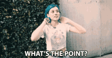 Whats The Point Kailee Morgue GIF - Whats The Point Kailee Morgue For What Purpose GIFs