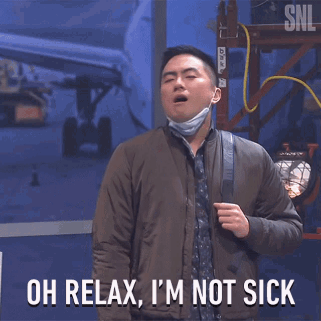 Oh Relax Im Not Sick Bowen Yang GIF - Oh Relax Im Not Sick Bowen Yang Saturday Night Live GIFs