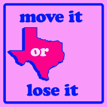 texas tx houston dallas move it or lose it texas tx houston dallas move it or lose it