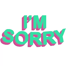 bad sorry