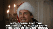 Hes Gonna Find The Jolliest Bunch Of Assholes This Side Of The Nuthouse Clark Griswold GIF - Hes Gonna Find The Jolliest Bunch Of Assholes This Side Of The Nuthouse Clark Griswold Christmas Vacation GIFs
