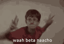 Waahbeta Naacho GIF - Waahbeta Naacho GIFs