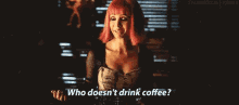 No Coffee Who Doesnt Drink Coffee GIF - No Coffee Who Doesnt Drink Coffee Lost Girl GIFs