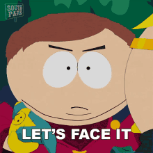 Lets Face It Eric Cartman GIF - Lets Face It Eric Cartman South Park GIFs