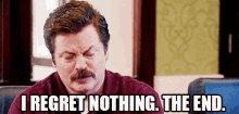 Ron Swanson GIF - Ron Swanson Parks And Rec I Regret Nothing GIFs