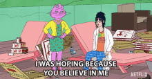 I Was Hoping Because You Believe In Me I Dont Princess Carolyn GIF - I Was Hoping Because You Believe In Me I Dont Princess Carolyn Amy Sedaris GIFs
