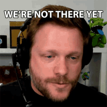 Were Not There Yet Rich Slaton GIF - Were Not There Yet Rich Slaton Not Yet In The Destination GIFs
