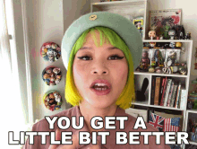 You Get A Little Bit Bette Goldie Chan GIF - You Get A Little Bit Bette Goldie Chan Improving GIFs