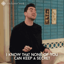 I Know That None Of You Can Keep A Secret Dan Levy GIF - I Know That None Of You Can Keep A Secret Dan Levy David GIFs