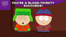 Youre A Blood Thirsty Succubus Kyle Broflovski GIF - Youre A Blood Thirsty Succubus Kyle Broflovski Stan Marsh GIFs