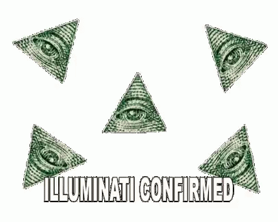 Illuminati Confirmed Gif