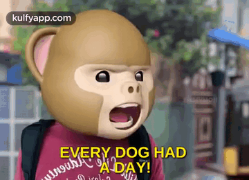 Every Dog Has A Day.Gif GIF - Every dog has a day Filmymoji Animation -  Discover & Share GIFs