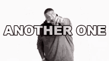 Another One GIF - Dj Khaled Another One One More Time GIFs