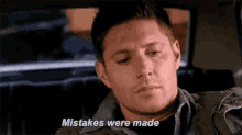 Mistakes Were Made Jensen Ackles GIF - Mistakes Were Made Jensen Ackles Dean Winchester GIFs