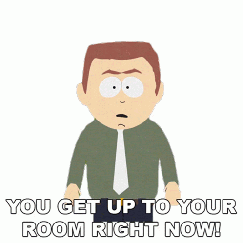 You Get Up To Your Room Right Now Stephen Stotch Sticker You Get Up To Your Room Right Now Stephen Stotch South Park Discover Share Gifs
