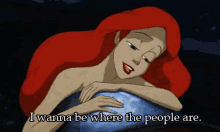 ariel little mermaid i wanna be where the people are where the people are