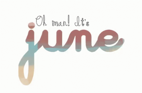 June GIF - Its June June - Discover & Share GIFs