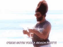 Vodka Beach Party GIF - A Vodka Movie Zach Galifianakis Beach Party GIFs