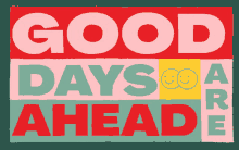 good days are ahead smiley future