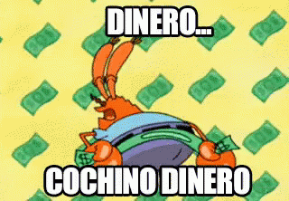 https://c.tenor.com/Ng9hW8Go404AAAAC/don-cangrejo-dinero-cochino-dinero.gif