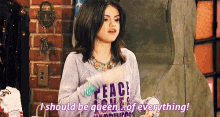 I Should Be Queen Of Everything GIF - Wizards Of Waverly Place Selena Gomez Alex Russo GIFs