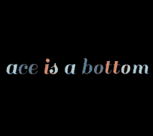 Ace Bottom Ace Is A Bottom GIF - Ace Bottom Ace Is A Bottom Bottom GIFs
