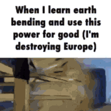 Earth Bending Destroy GIF - Earth Bending Destroy Destorying Europe GIFs