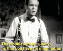 Dan Duryea The Trouble With You Is You Have No Imagination GIF - Dan Duryea The Trouble With You Is You Have No Imagination You Have No Imagination GIFs