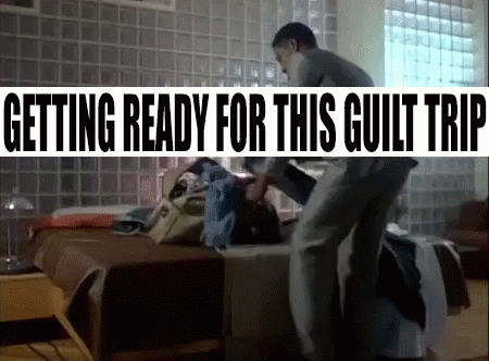 guilt trip gif funny