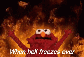 When Hell Freezes Over GIFs | Tenor