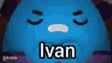 Ivan GIF - Ivan GIFs