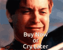 Buy Now Or Cry Later Crying GIF - Buy Now Or Cry Later Crying Spider Tears GIFs