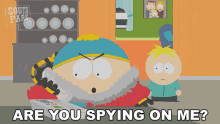 are you spying on me eric cartman butters stotch south park s10e13