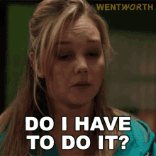 Do I Have To Do It Melitta St Just GIF - Do I Have To Do It Melitta St Just Wentworth GIFs