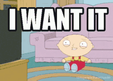 Stewie Griffin Family Guy GIF - Stewie Griffin Family Guy I Want It GIFs